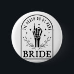 Bride Groom Skeleton Gothic Halloween Förlovning W Knapp<br><div class="desc">Bride Groom Skeleton Gothic Halloween Förlovning Bröllop 1</div>