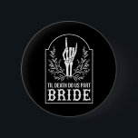 Bride Groom Skeleton Hand Par Matching Bröllop Knapp<br><div class="desc">Bride Groom Skeleton Hand Par Matching Bröllop Halloween</div>