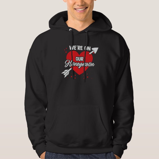 Bride Groom Vacation Newlywed We're On Our Honeymo Hoodie (Framsida)