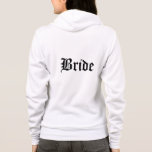 Bride Hoodie Tee<br><div class="desc">En mjuk blixtlås som gör att bruden slappnar av i vitt och har texten Bride på framsidan och baksidan. Anpassa det här objektet eller köp som det är.</div>