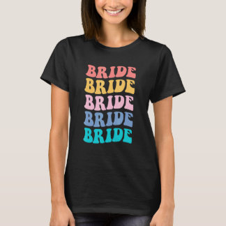 Bride I Do Crew Retro Bachelorette Party Bride Bri T Shirt