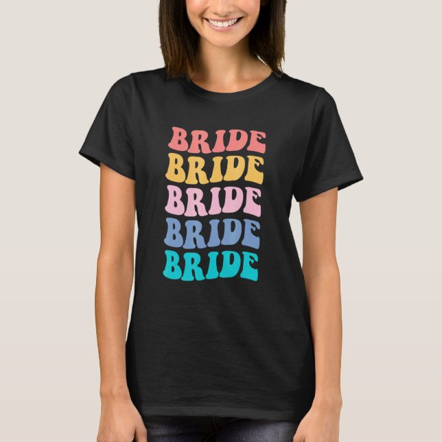 Bride I Do Crew Retro Bachelorette Party Bride Bri T Shirt (Framsida)