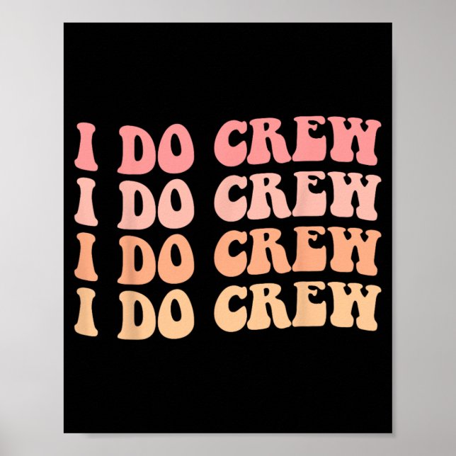 Bride I Do Crew Retro Bröllop Bride Bachelorette P Poster (Framsidan)
