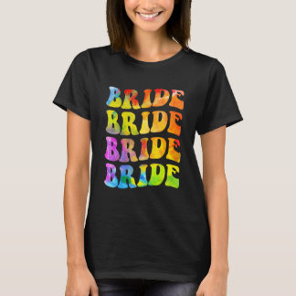 Bride I Do Crew Tie Dye Bachelorette Party Bride B T Shirt