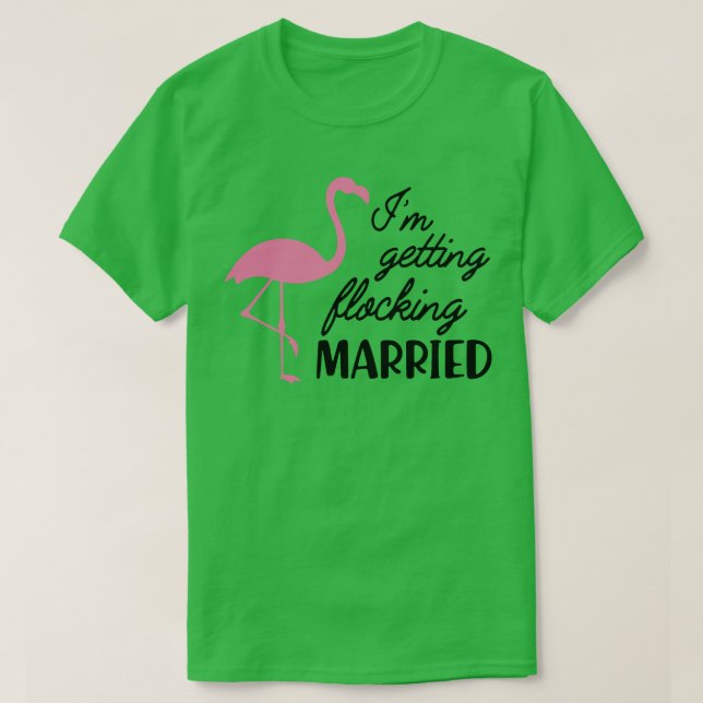 Bride Im ska gifta sig med Flamingo Theme T Shirt (Design framsida)