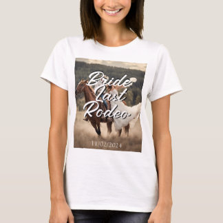 Bride last Rodeo T Shirt