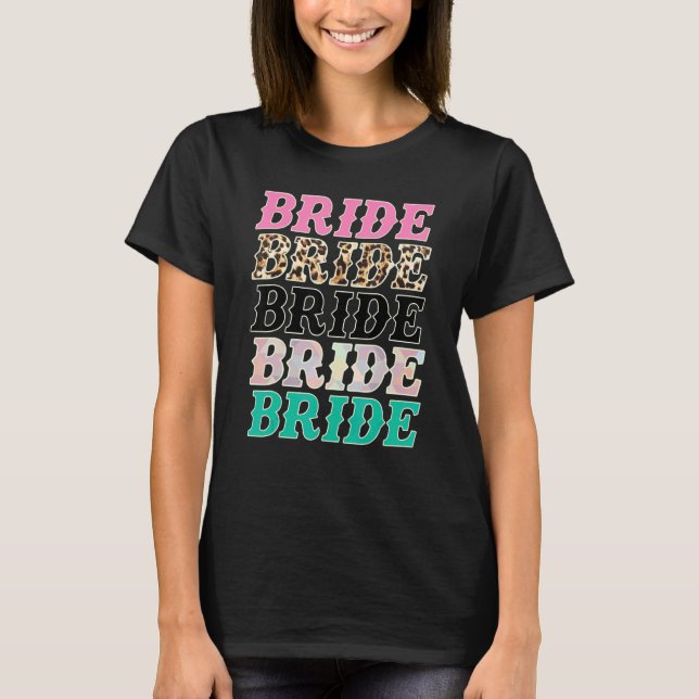 Bride Leopard Rodeo Cowgirls Bachelorette Party We T Shirt (Framsida)