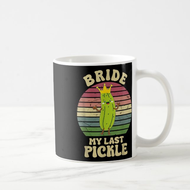 Bride My Last Pickle Funny Pickle Älskare Kaffemugg (Höger)