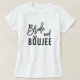 Bride och Boujee Bachelorette Party Bride T Shirt (Design framsida)