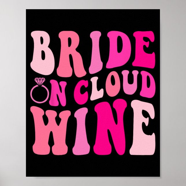 Bride on Cloud Vin Drinking Groovy Bachelorette P Poster (Framsidan)