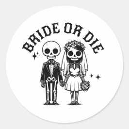 bride or die bachelorette party floral skeletons runt klistermärke