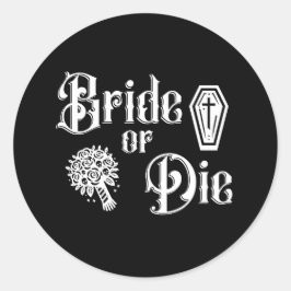 bride or die bachelorette party gothic roses runt klistermärke