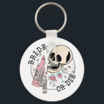 Bride Or Die Skull Drinking Halloween Bachelorette Nyckelring<br><div class="desc">Bride Or Die Skull Drinking Halloween Bachelorette Party</div>