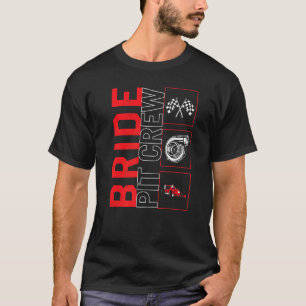 Bride Pit Crew Car Tävla Tävling Driver Racecar Ra T Shirt