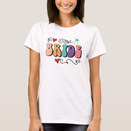 Bride Retro Bachelorette Colorful T Shirt