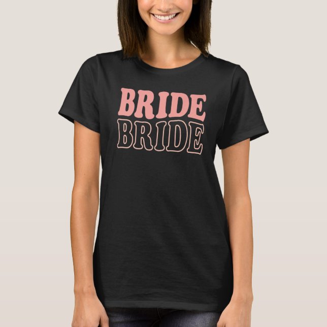 Bride Retro Bachelorette Party  Wedding Bridal Fia T Shirt (Framsida)