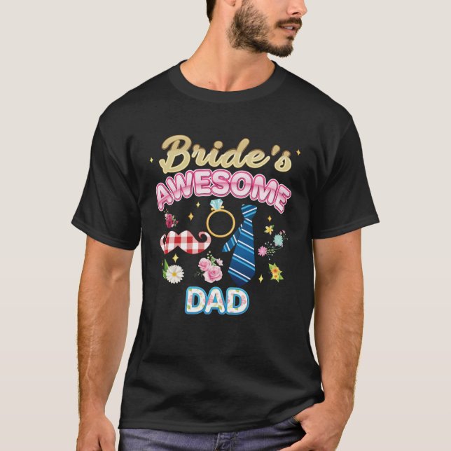Bride s Awesome Dad Matching Family Happy Wedding  T Shirt (Framsida)