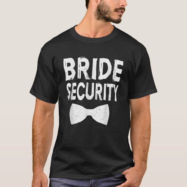Bride Security Bröllopsfest T Shirt (Framsida)