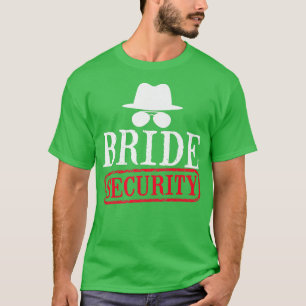 Bride Security Maid of honor Bröllop Bachelorette T Shirt