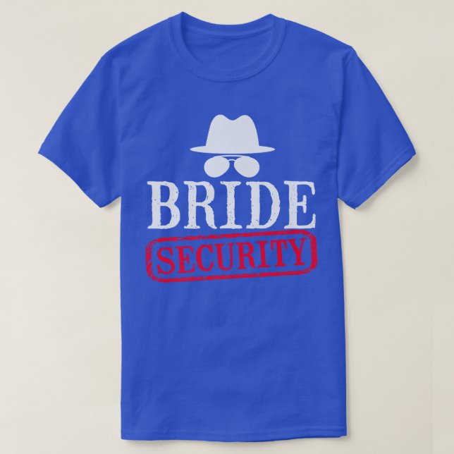 Bride Security Maid Of Honor Wedding Bachelorette  T Shirt (Design framsida)
