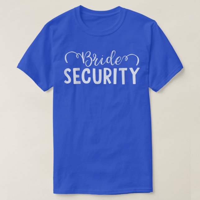 Bride Security Shirt T (Design framsida)