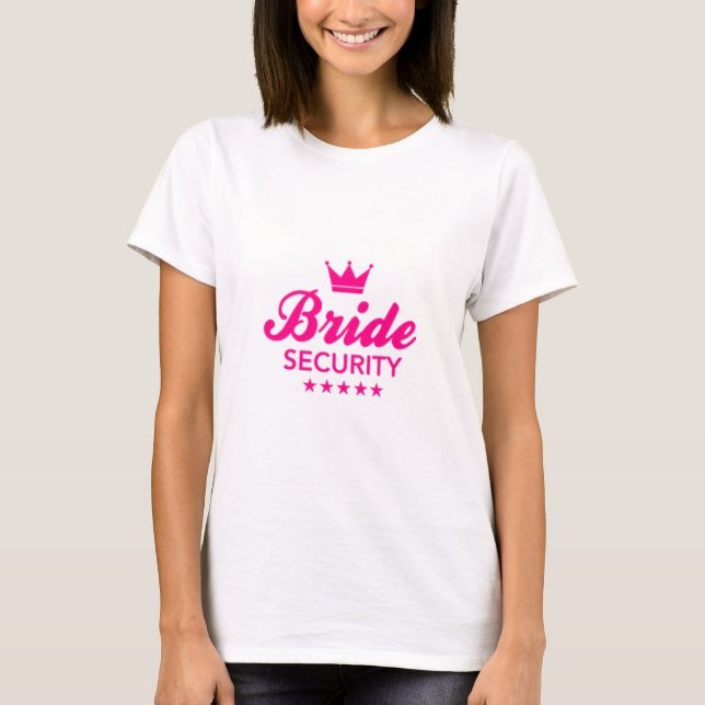 Bride Security T Shirt (Framsida)