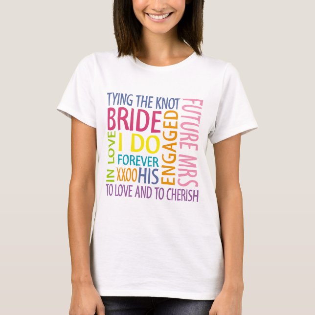 Bride Sentiments Bröllop Tee Shirt (Framsida)