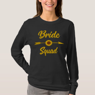 Bride Squad Bachelorette Brudens sida Solros T Shirt