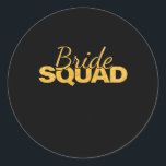 Bride Squad Bachelorette Party Bridesmaid Bröllop Runt Klistermärke<br><div class="desc">Bride Squad Bachelorette Party Bridesmaid Bröllop Girl Women</div>