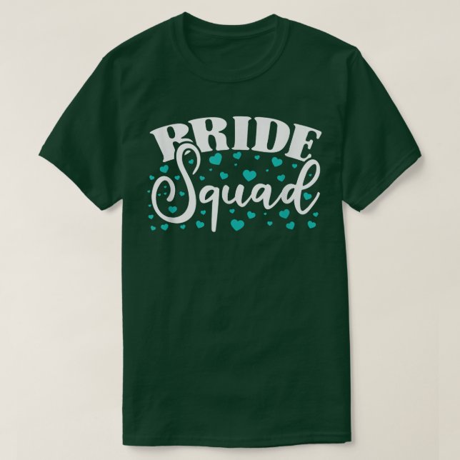 Bride Squad Bride And Bridesmaid T-Shirt (Design framsida)