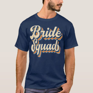 Bride Squad Bröllop Bachelor Team Party Retro Vint T Shirt