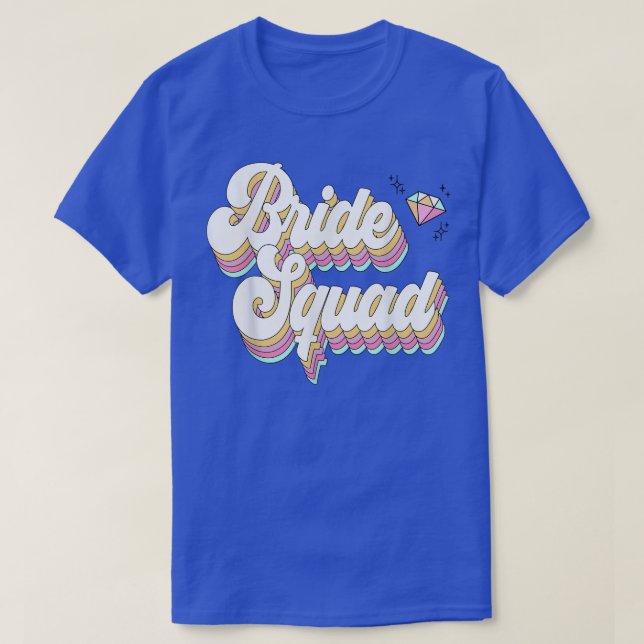 Bride Squad for Women Bachelorette Party Bridesm T Shirt (Design framsida)
