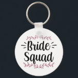 Bride Squad Party Bröllop Bachelorette Cute 1 Nyckelring<br><div class="desc">Bride Squad Party Bröllop Bachelorette Cute 1</div>