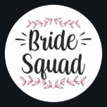 Bride Squad Party Bröllop Bachelorette Cute 1 Runt Klistermärke<br><div class="desc">Bride Squad Party Bröllop Bachelorette Cute 1</div>