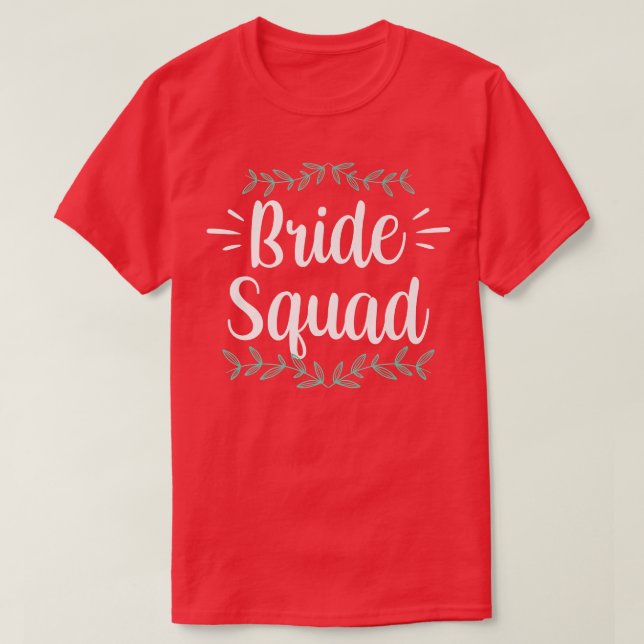 Bride Squad Party Bröllop Bachelorette Cute T Shirt (Design framsida)