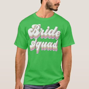 Bride Squad Retro Bachelorette Party Bridesmaids W T Shirt