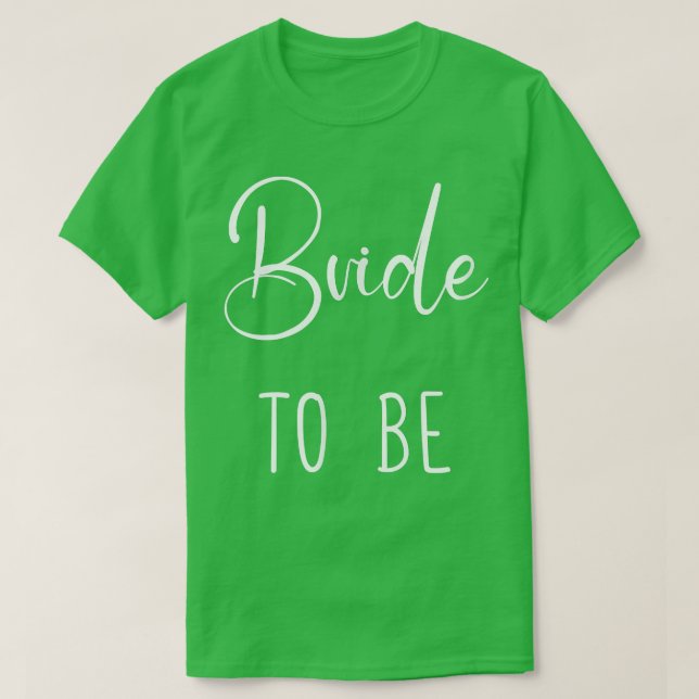 Bride to be fny Bride T Shirt (Design framsida)