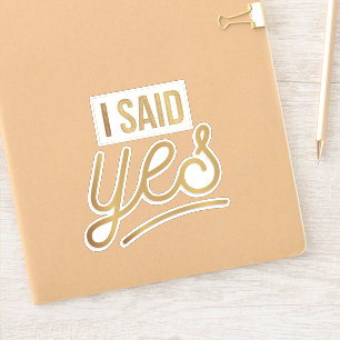 Bride to be Gift - jag sa ja Gold Foil (faux) Klistermärken
