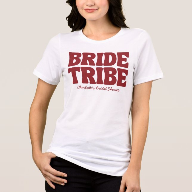 Bride Tribe Burgundy Bridal Shower T Shirt (Framsida)