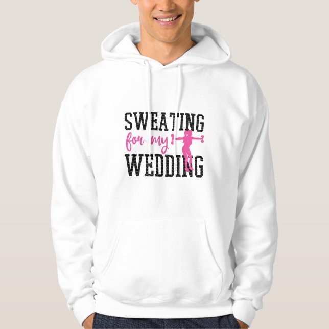 Bride Workout Sweing for My Bröllop Hoodie (Framsida)