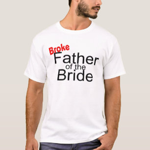 Bridens fattiga Far T Shirt