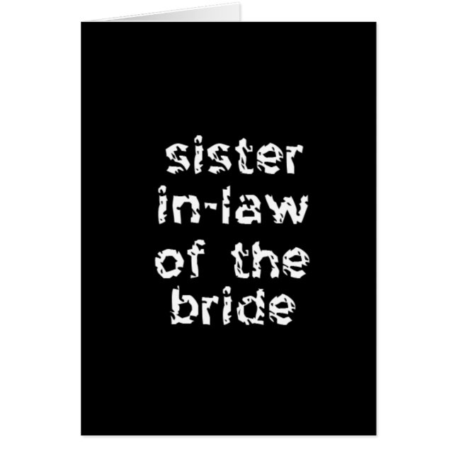Bridens syster In Law Hälsningskort (Framsidan)