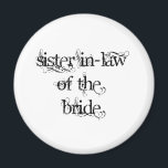 Bridens syster In Law Magnet<br><div class="desc">Bridens syster In Law</div>
