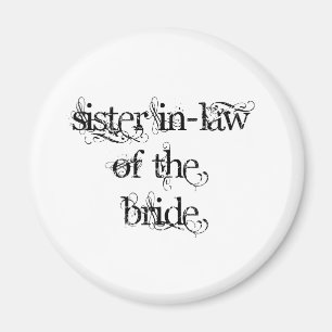 Bridens syster In Law Magnet