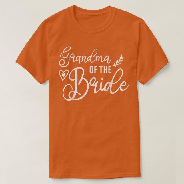 Brider Grandma of Bride Grandma of the Bride T Shirt (Design framsida)