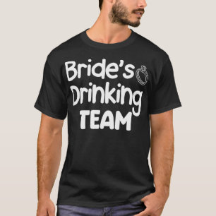 Brides Drinking Team Funny Bachelorette Party T Shirt