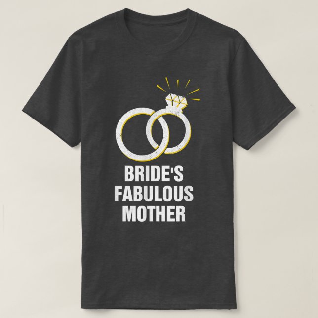 Bride's Fabulous Mother Mother of the Bride Weddin T Shirt (Design framsida)