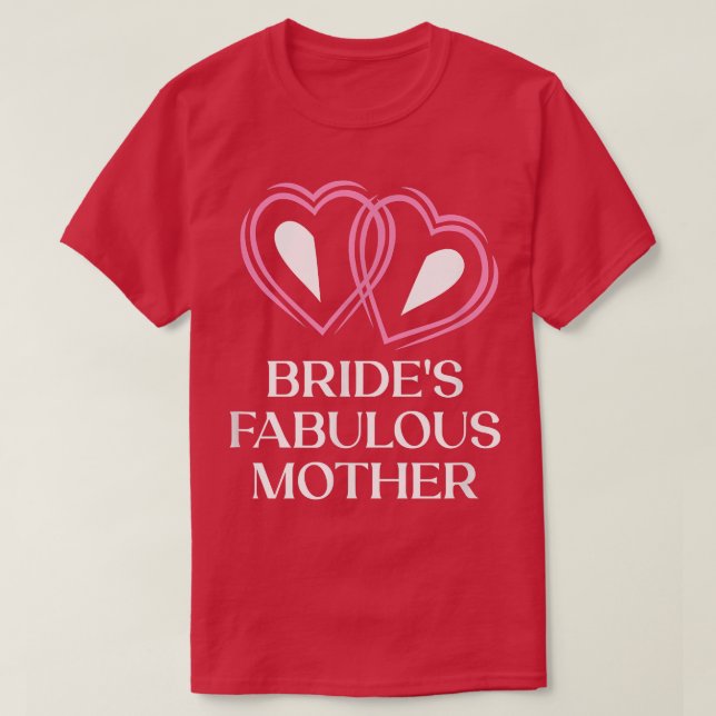 Brides Fabulous Mother Mother Of The Bride Wedding T Shirt (Design framsida)