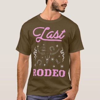 Brides Last Rodeo Möhippa Bachelorette Party Match T Shirt