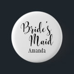 Brides Maid Black Script Typography med Namn (30) Knapp<br><div class="desc">Min invändiga grammatiksnö insisterade på att jag skulle inkludera en version av den här knappen med en apostrof. Om du inte bryr dig om det, eller inte behöver det, finns det andra versioner som använder det här söt teckensnittet, och du kan välja ett av dem. Om du också vill se...</div>